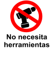 No necesita herramientas